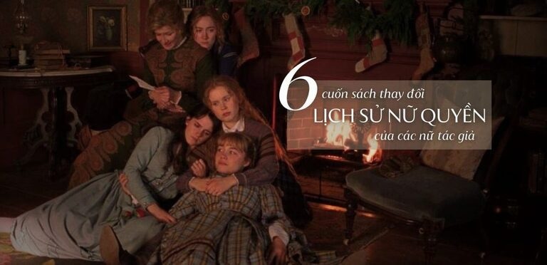 6 tác phẩm văn chương đã làm thay đổi lịch sử nữ quyền thế giới